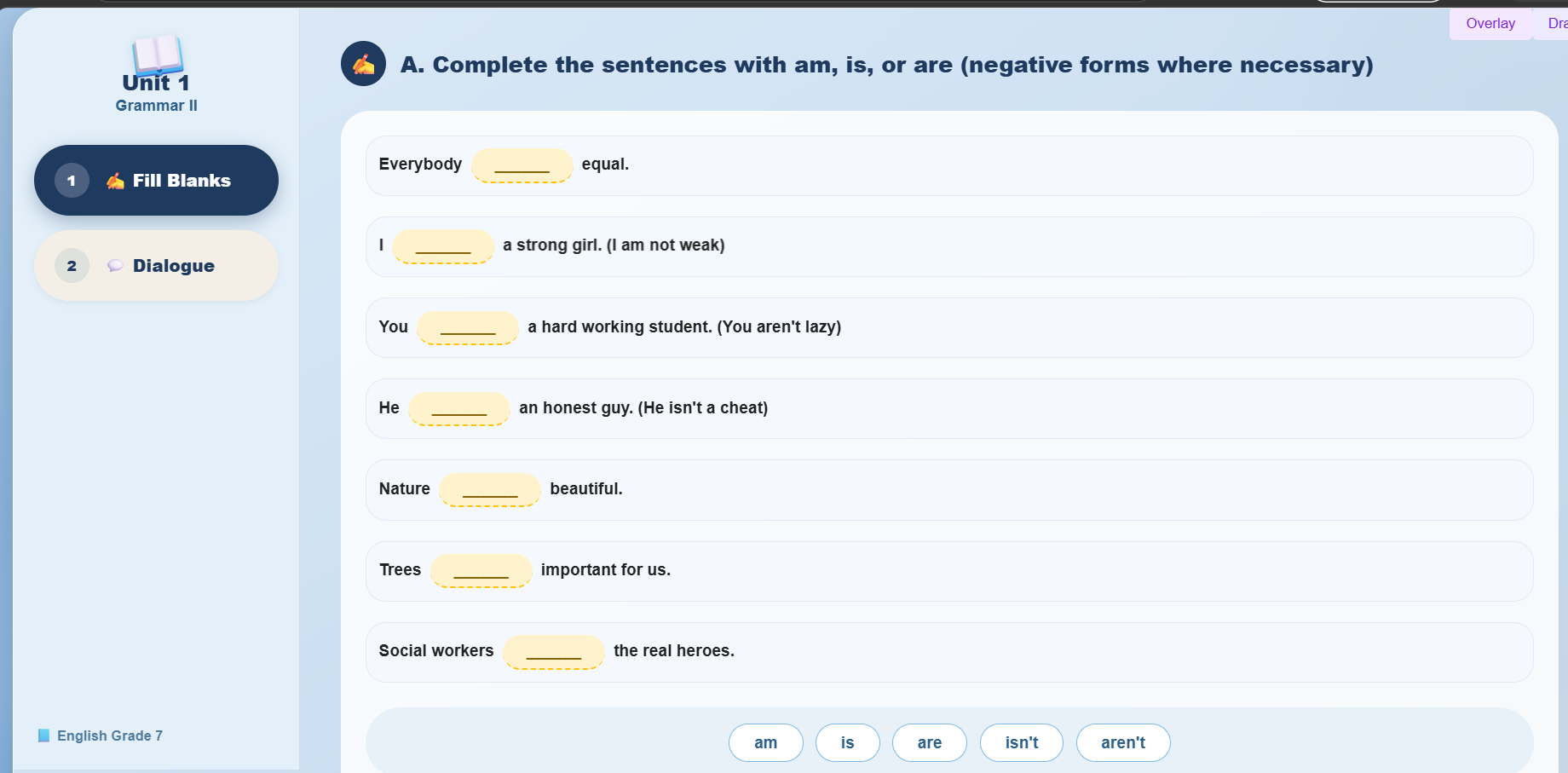 Grammar II : Complete the sentences with is/am/are