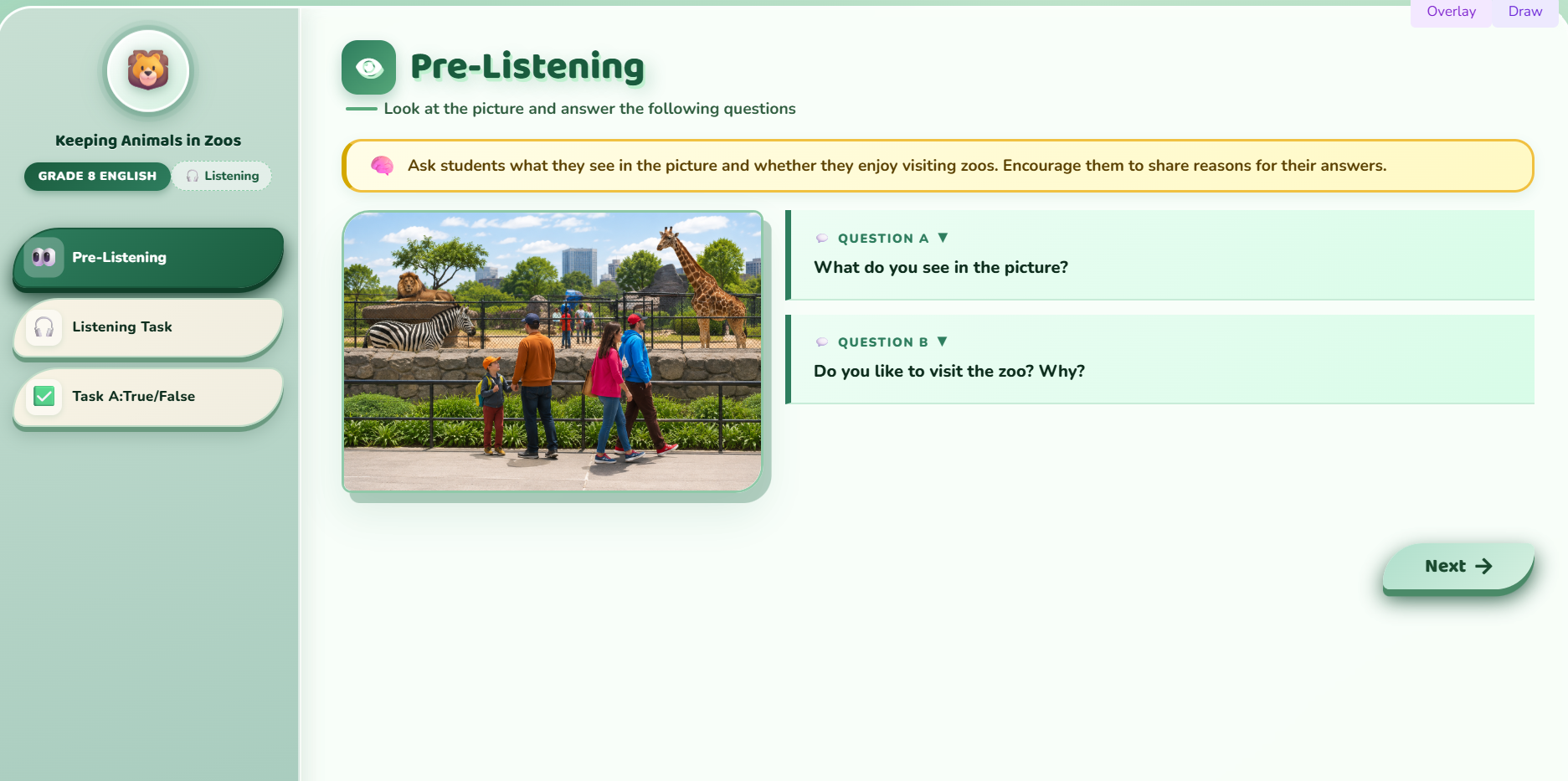 Listening : keeping animals in Zoo.