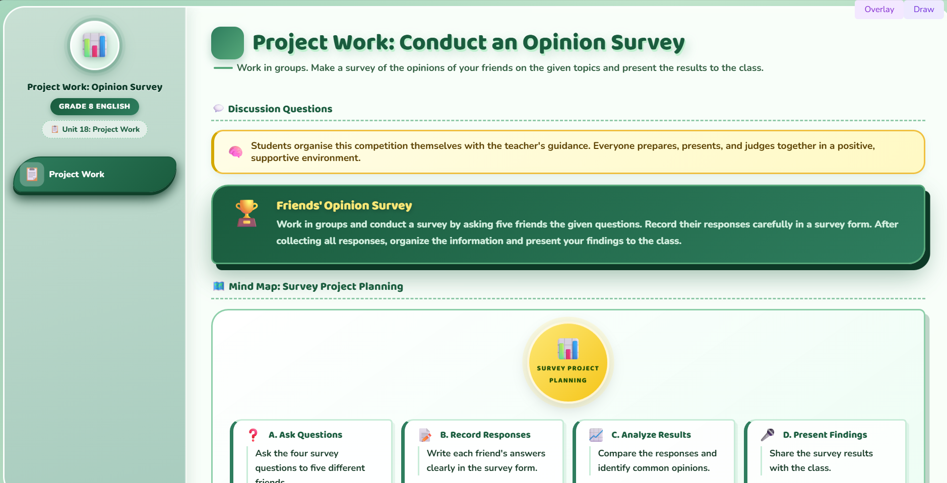 Project Work : Make a Survey of friends’ opinion on the given topics.